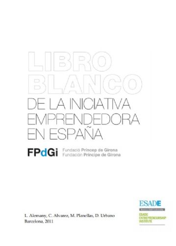 Libro Blanco de la iniciativa emprendedora en España (Fundació Princep Girona)