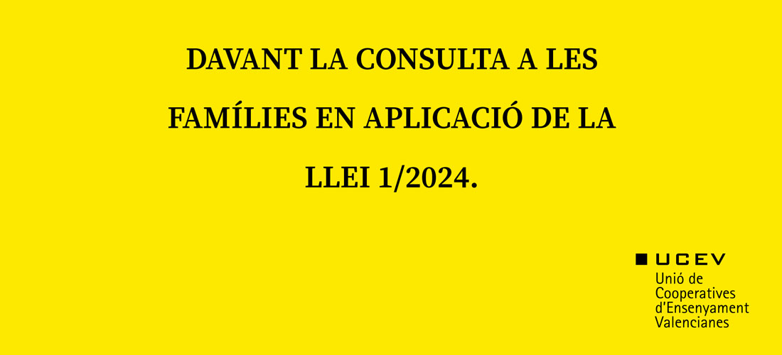 DAVANT LA CONSULTA A LES FAMÍLIES EN APLICACIÓ DE LA LLEI 1/2024